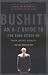 Bushit!: An A-Z Guide to the Bush Attack on Truth, Justice, Equality, and the American Way