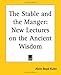 Book The Stable and the Manger: New Lectures on the Ancient Wisdom