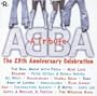 Abba - A Tribute: The 25th Anniversary Celebration