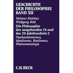 Geschichte der Philosophie: Die Philosophie des ausgehenden 19. und des 20. Jahrhunderts 2. Neukantianismus, Idealismus, Realismus, Phänomenologie: Bd. 12 (Taschenbuch)