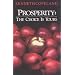 Prosperity: The Choice is Yours