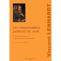 Les responsables porteurs de sens : Culture et pratique du coaching et du team-building