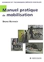 Manuel pratique de mobilisation : Comment ne pas se faire mal au dos ?