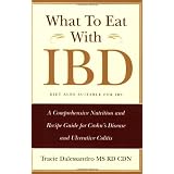 WhattoEatwithIBD:AComprehensiveNutritionandRecipeGuideforCrohn'sDiseaseandUlcerativeColitis