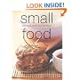 Small Food: Snack-Sized Bites to Share with Friends (Chunky Food series) (Cookery)