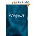 Progressive Witchcraft. Neue Ideen f�r den Hexenkult