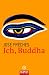 Ich, Buddha