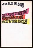 Slouching Towards Bethlehem: Essays