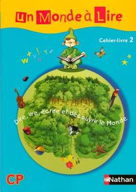 Un monde à lire CP : Cahier-livre 2