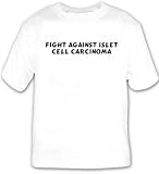 Fight Against Islet Cell Carcinoma T-shirt Large White
