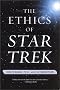 The Ethics of Star Trek The Ethics of Star Trek