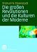 Die großen Revolutionen und die Kulturen der Moderne