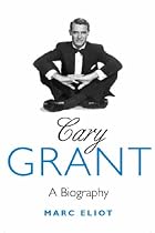 Cary Grant: A Biography