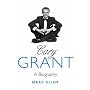 Cary Grant: A Biography
