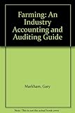 Farming : an industry accounting and auditing guide