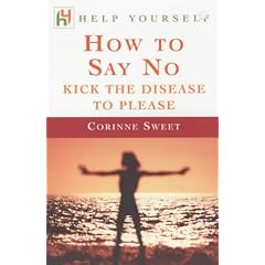 How to Say No: Kick the Disease to Please