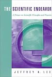 The Scientific Endeavor: A Primer on Scientific Principles and Practice