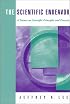 The Scientific Endeavor: A Primer on Scientific Principles and Practice