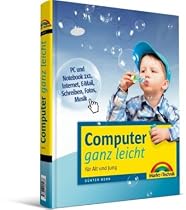 Computer ganz leicht: für Alt und Jung