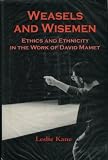 Weasels and wisemen : ethics and ethnicity in the works of David Mamet