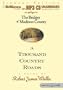 A Thousand Country Roads: An Epilogue to the Bridges of Madison County