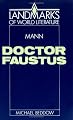 Mann: Doctor Faustus (Landmarks of World Literature)