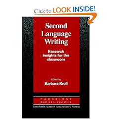 Second Language Writing: Research Insights for the Classroom (Cambridge Applied Linguistics)