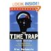 The Time Trap: The Classic Book on Time Management