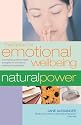 Therapies for Emotional Wellbeing: A Complete Guide to Holistic Therapies for Emotional Healing and Spirituality (Natural Power Series)