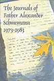The Journals of Alexander Schmemann, 1973-1983