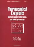 Pharmaceutical Excipients (Drugs and the Pharmaceutical Sciences, V. 94)