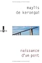 Naissance d'un pont - PRIX MEDICIS 2010