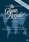The Grants Register 2006: The Complete Guide to Postgraduate Funding Worldwide (Grants Register)