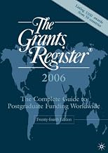 The Grants Register 2006: The Complete Guide to Postgraduate Funding Worldwide (Grants Register)