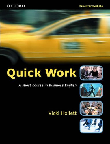 Oxford University Press Elt Quick Work. Pre-Intermediate. Students Book: A short course in Business English: Student's Book Pre-intermediate lev