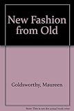New fashion from old