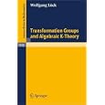 Transformation Groups and Algebraic K-Theory (Lecture Notes in Mathematics Mathematica Gottingensis) by Wolfgang Lück