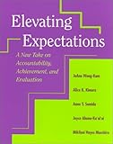 Elevating Expectations: A New Take on Accountability, Achievement, and Evaluation