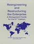 Reengineering and Restructuring the Enterprise: A Management Guide for the 21st Century