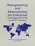 Reengineering and Restructuring the Enterprise: A Management Guide for the 21st Century