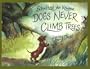 Schnitzel Von Krumm Dogs Never Climb Trees (Gold Star First Readers)