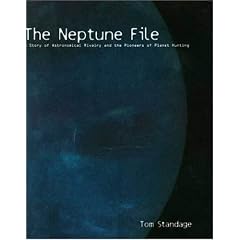 The Neptune File: A Story of Astronomical Rivalry and the Pioneers of Planet Hunting
