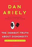The (Honest) Truth About Dishonesty: How We Lie to Everyone---Especially Ourselves