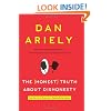The Honest Truth About Dishonesty: How We Lie To Everyone- Especially Ourselves
