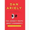 The Honest Truth About Dishonesty: How We Lie to Everyone---Especially Ourselves