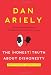 The (Honest) Truth About Dishonesty: How We Lie to Everyone---Especially Ourselves