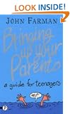 Bringing Up Your Parents: A Guide for Teenagers