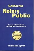 California Notary Public - Six Hour Home Study Course