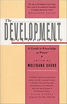 The Development Dictionary: A Guide to Knowledge as Power