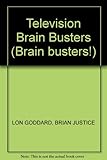 Television brain busters!